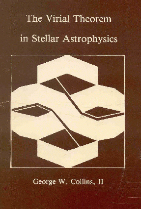 The Virial Theorem in Stellar Astrophysics George W. Collins